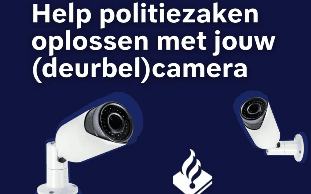 Help politiezaken oplossen met je deurbel of camera! Meld je camera aan bij de politie!